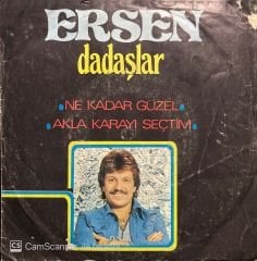 Ersen Ve Dadaşlar Ne Kadar Güzel 45lik plak