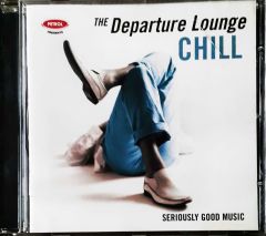 The Departure Lounge CHILL CD