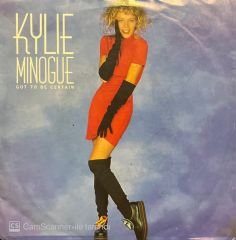 Kylie Minogue Got To Be Certain 45lik Plak