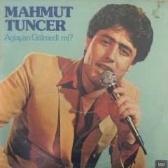 Mahmut Tuncer Ağlayan Gülmedi Mi? LP Plak