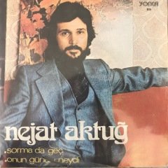 Nejat Aktuğ Sorma Da Geç 45lik Plak