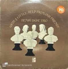 Henry Duke Trio With A Little Help From Our Friends LP Plak