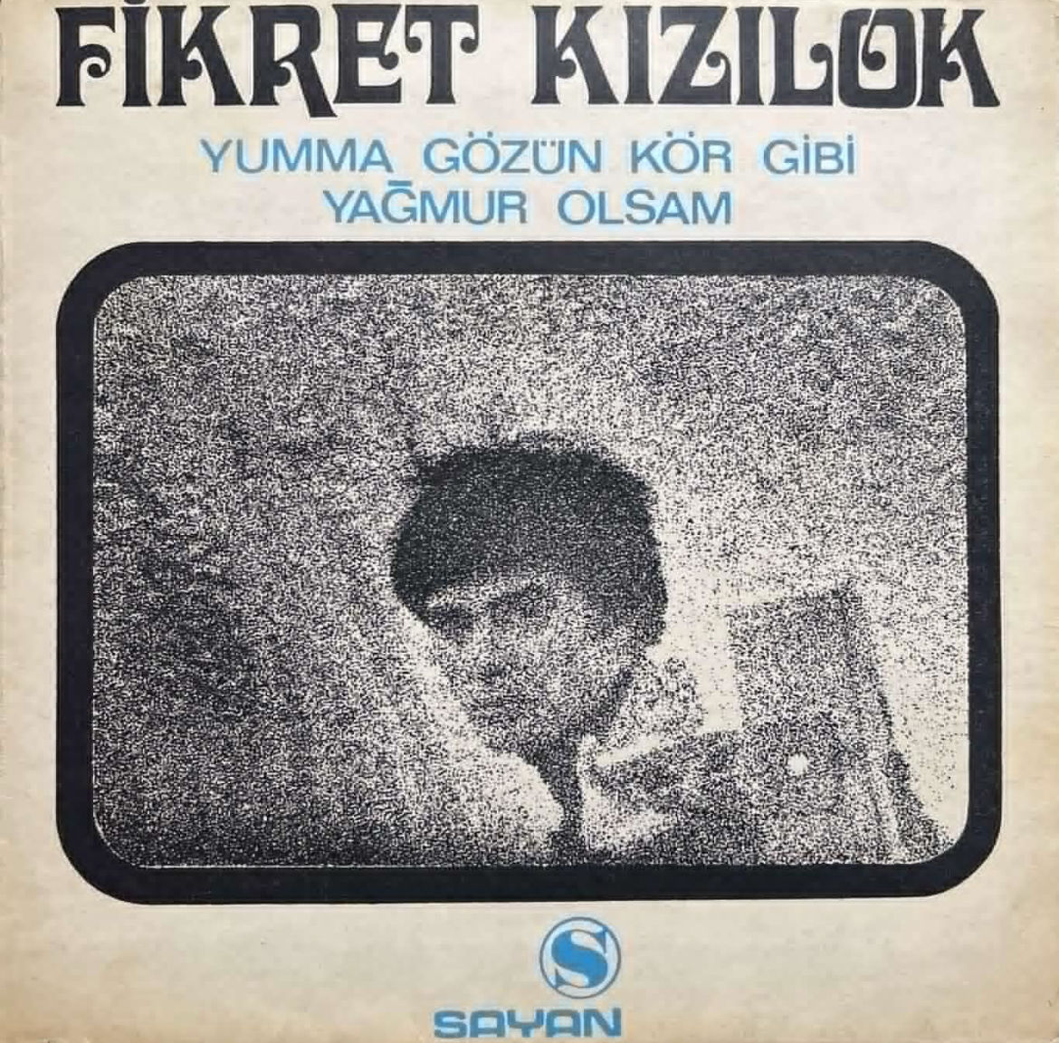 Fikret Kızılok Yumma Gözün Kör Gibi 45lik Plak