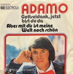 Adamo Gottseidank, Jetzt Bist Du Da 45lik Plak