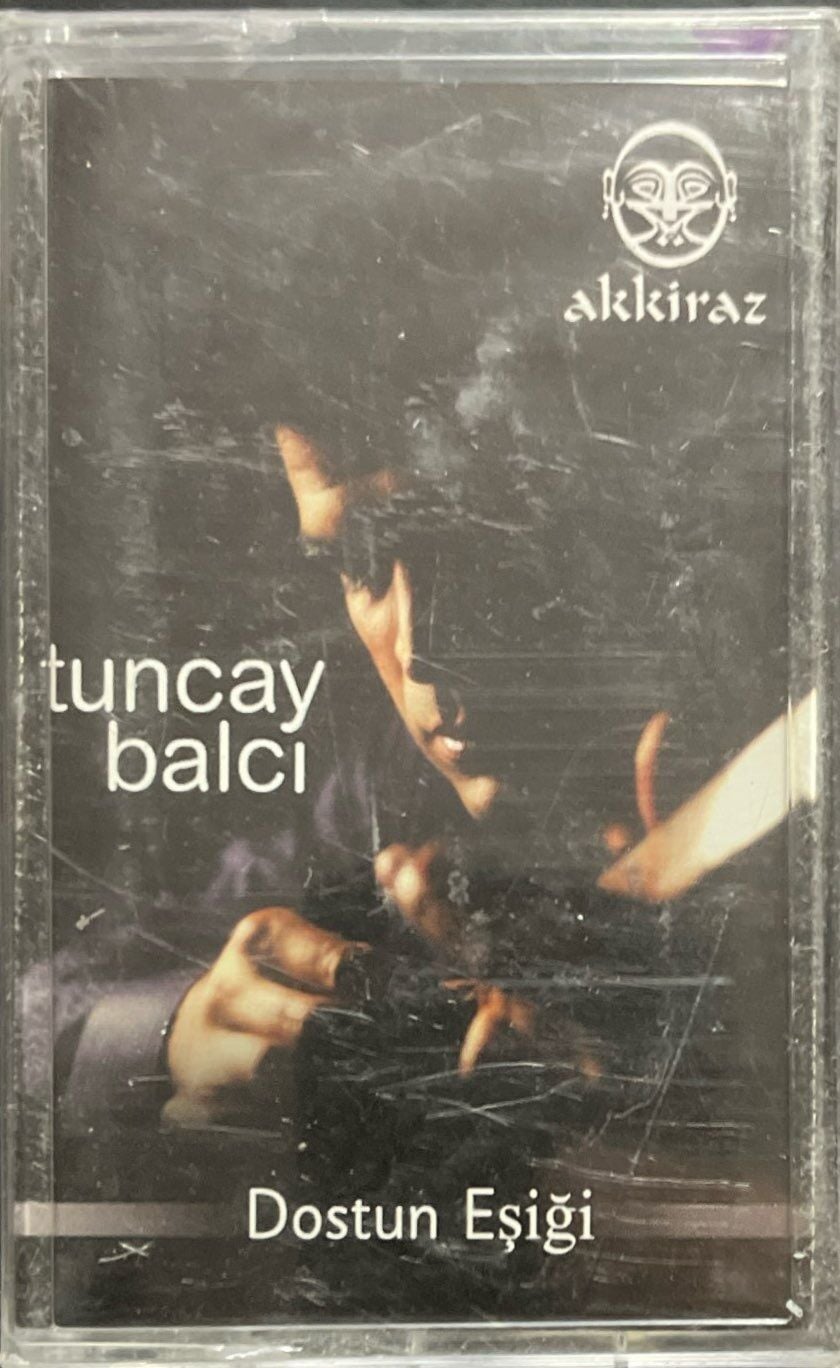 Kaset Tuncay Balcı Dostun Eşiği Açılmamış Jelatininde Kaset