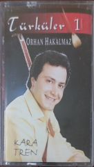 Orhan Hakalmaz Türküler 1 Kara Tren Kaset