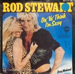Rod Stewart Da' Ya' Think I'm Sexy 45lik Plak