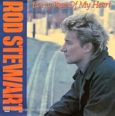 Rod Stewart Every Beat Of My Heart 45lik Plak