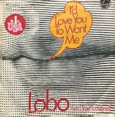 Lobo I'd Love You To Want Me 45lik Plak