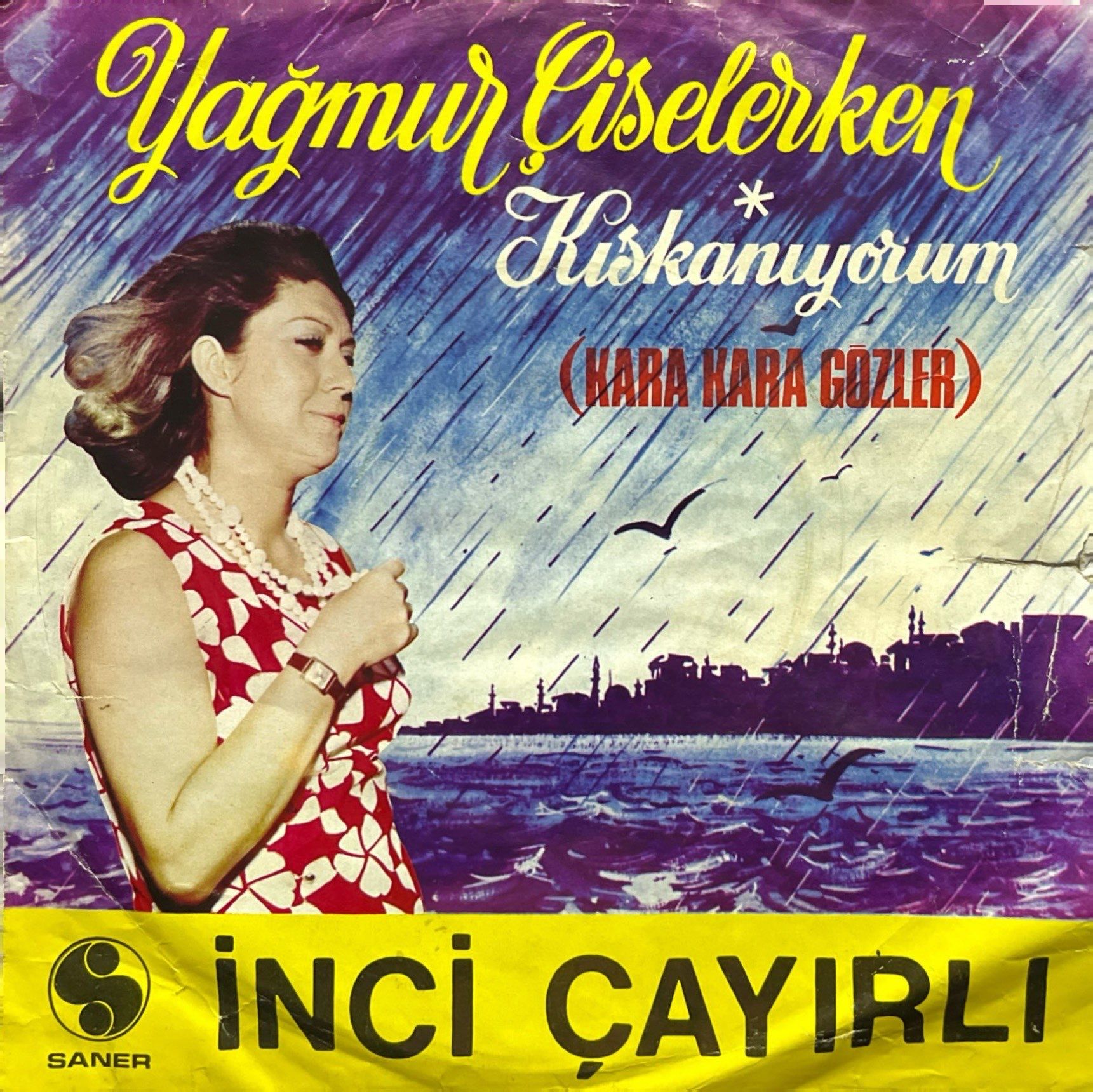 İnci Çayırlı Kıskanıyorum (Kara Kara Gözler) 45lik Plak