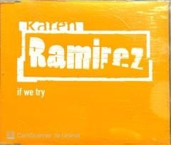 Karen Ramirez If We Try Maxi Single CD