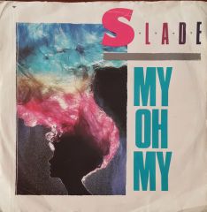 Slade My Oh My 45lik Plak