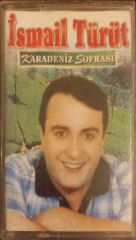 İsmail Türüt Karadeniz Sofrası Kaset
