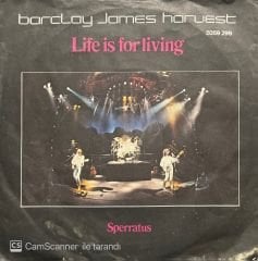 Barclay James Harvest Life Is For Living 45lik Plak