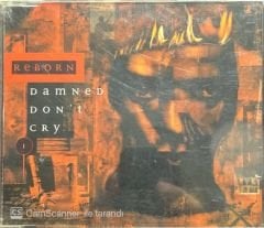 Reborn Damned Don't Cry Maxi Single CD