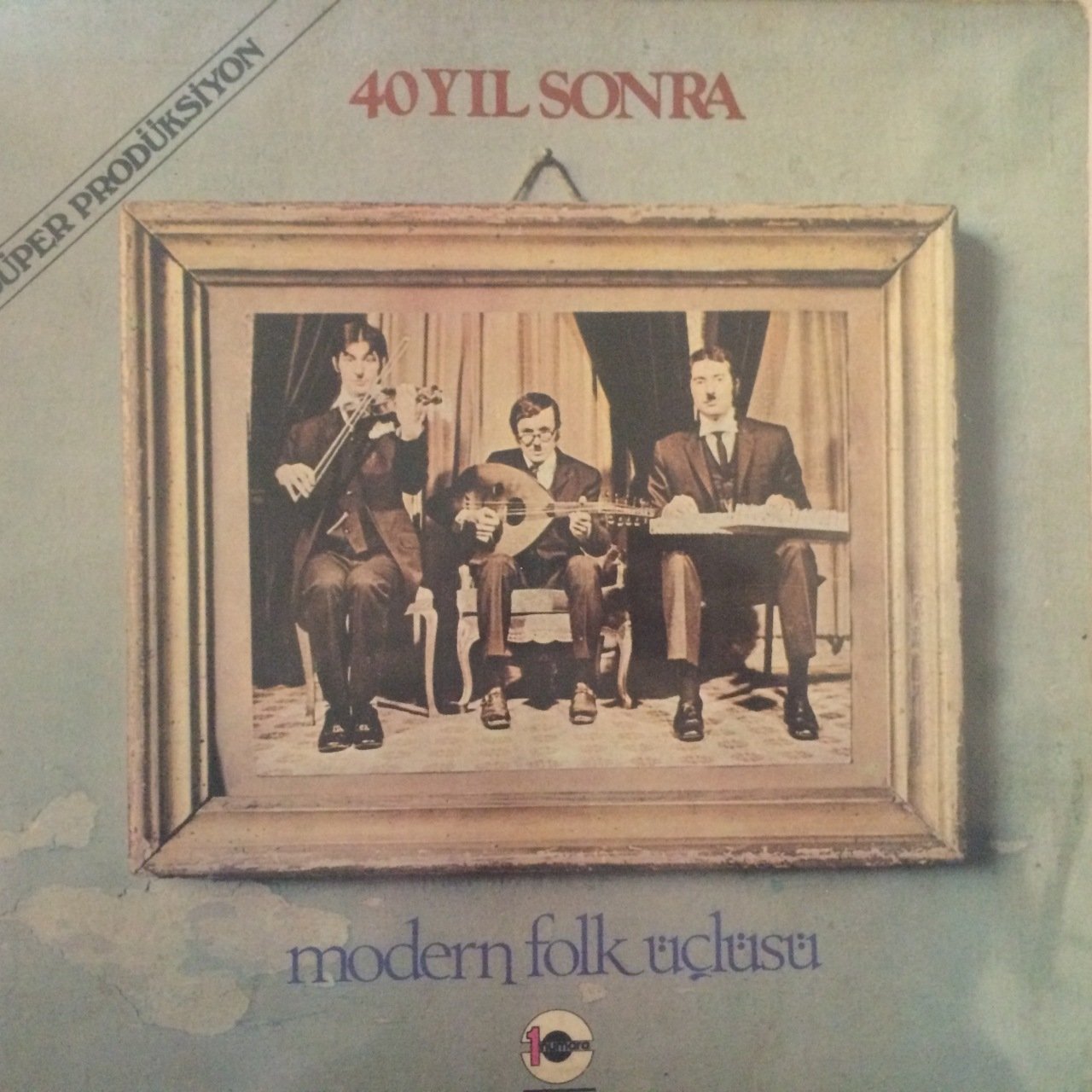 Modern Folk Üçlüsü 40 Yıl Sonra  LP Plak