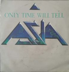 Asia Only Time Will Tell 45lik Plak