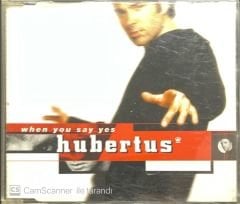 Hubertus When You Say Yes Maxi Single CD