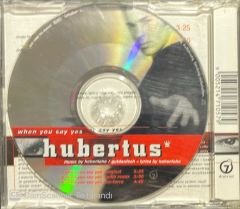 Hubertus When You Say Yes Maxi Single CD