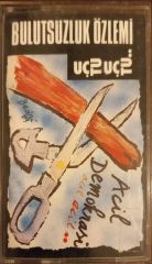 Bulutsuzluk Özlemi Uçtu Uçtu Kaset