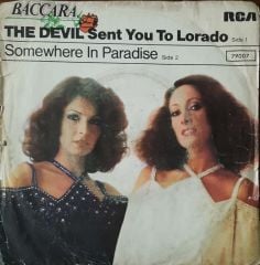 Baccara The Devil Sent You To Lorado 45lik Plak