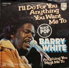 Barry White I'll Do For You Anything You Want Me To 45lik Plak