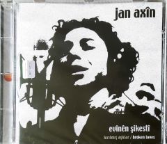 Jan Axin Evinen Şikesti Kırılmış Aşklar /Broken Loves CD