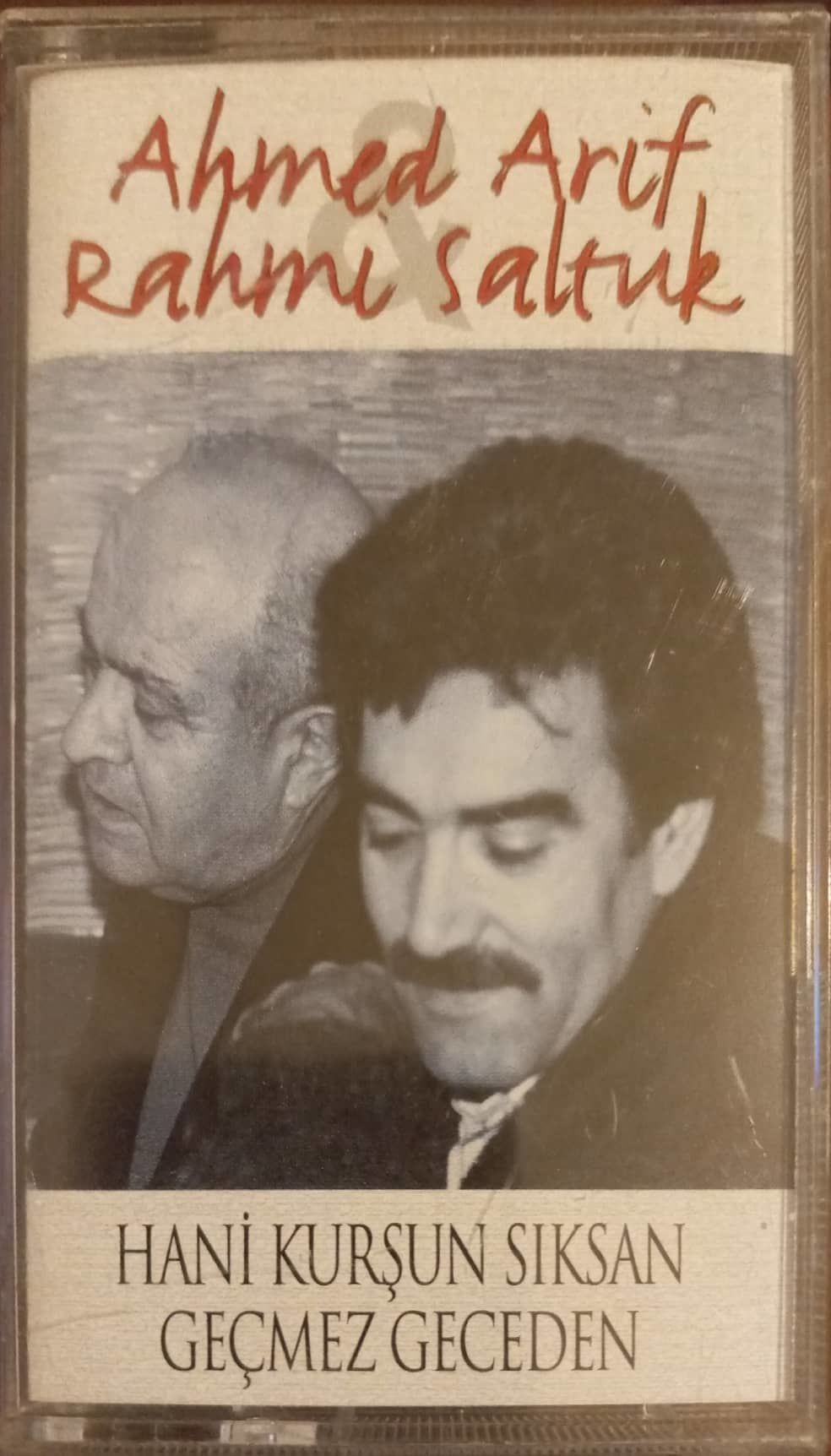 Ahmet Arif Rahmi Saltuk Hani Kurşun Sıksan Geçmez Geceden Kaset