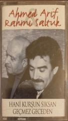 Ahmet Arif Rahmi Saltuk Hani Kurşun Sıksan Geçmez Geceden Kaset