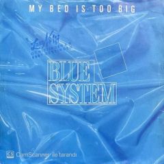 Blue System My Bad Is To Big 45lik Plak
