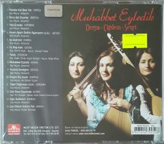 Muhabbet Eyledik Derya-Çiğdem-Sevgi CD