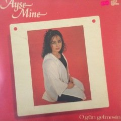 Ayşe Mine O Gün Gelmesin  LP Plak