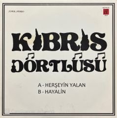 Kıbrıs Dörtlüsü Herşeyin Yalan 45lik Plak