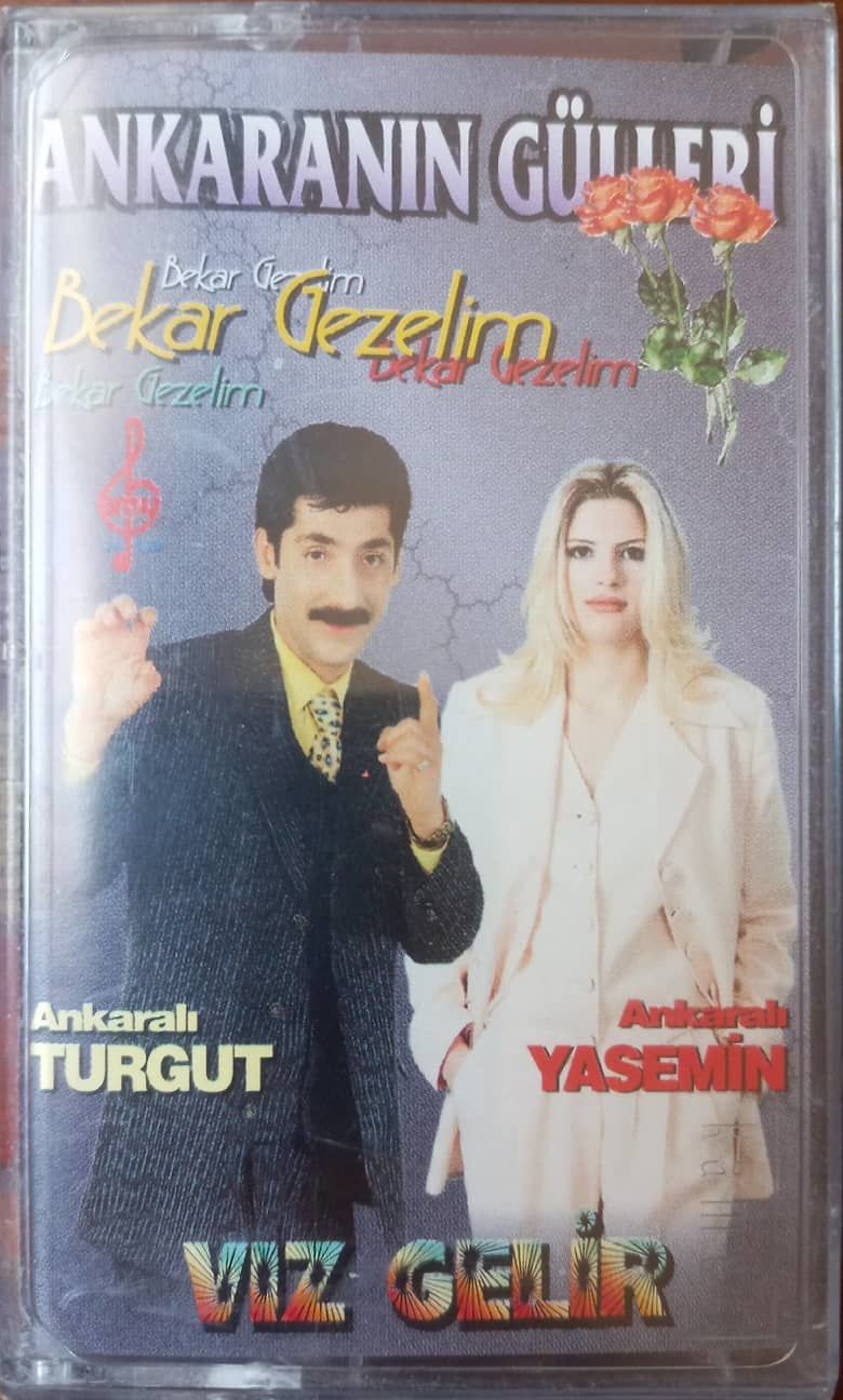 Ankaralı Turgut Ankaralı Yasemin Bekar Gezelim Vız Gelir Açılmamış Jelatininde Kaset