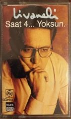 Livaneli Saat 4... Yoksun. Kaset