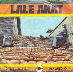 Lale Akat Biz Böyleyiz 45lik plak