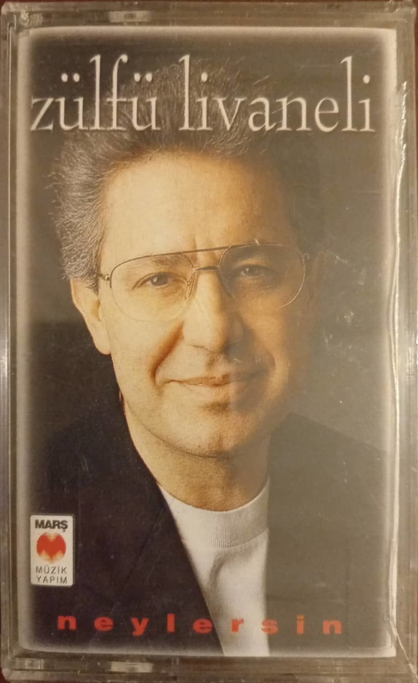 Zülfü Livaneli Neylersin Kaset