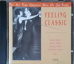 Feeling Classic volume III Classical Masterworks The All Time Greatest Hits Of 200 years CD