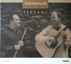 Pervane Moth Yansımalar A.Şenol Filiz Birol Yayla CD