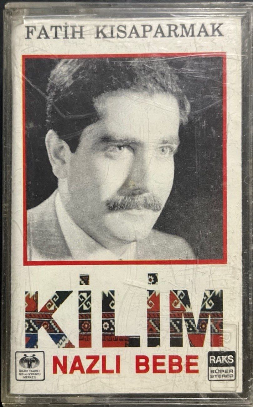 Kaset Fatih Kısaparmak Kilim Nazlı Bebe Kaset