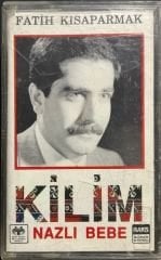 Kaset Fatih Kısaparmak Kilim Nazlı Bebe Kaset