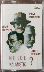 Cem Karaca Uğur Dikmen Cahit Berkay Nerede Kalmıştık KASET