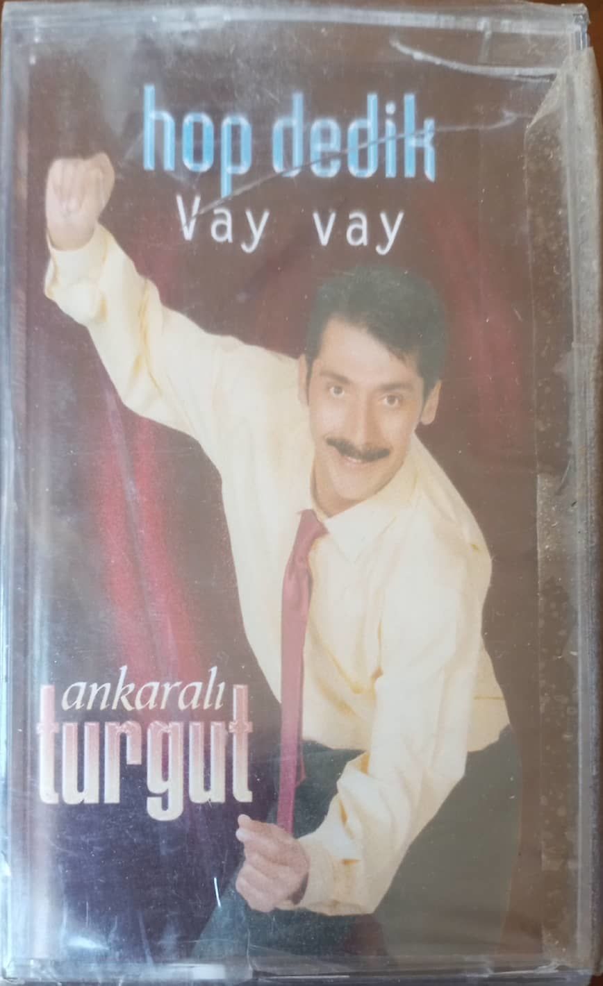Ankaralı Turgut Hop Dedik Vay Vay Açılmamış Jelatininde Kaset