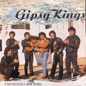 Gipsy Kings A Mi Manera (My Way) 45lik Plak
