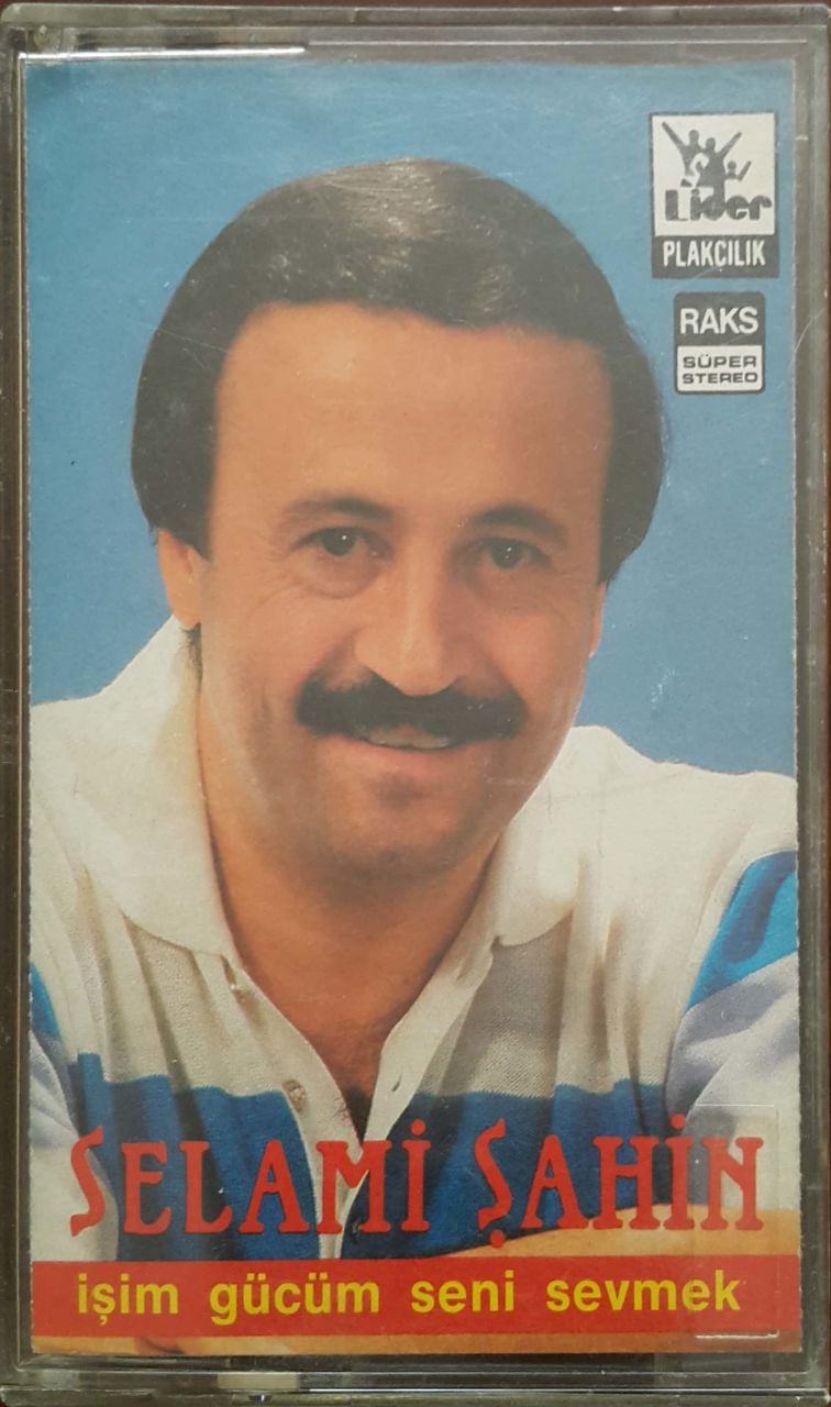 Selami Şahin İşim Gücüm Seni Sevmek Kaset