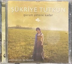 Şükriye Tutkun Gücüm Yetene Kadar CD