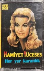 Hamiyet Yüceses Her Yer Karanlık Kaset