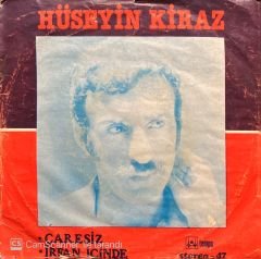 Hüseyin Kiraz Çaresiz 45lik Plak