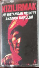 Kızılırmak Pir Sultan'dan Nesimi'ye Anadolu Türküleri KASET
