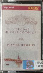 Üsküdar Musiki Cemiyeti İstanbul Türküleri KASET